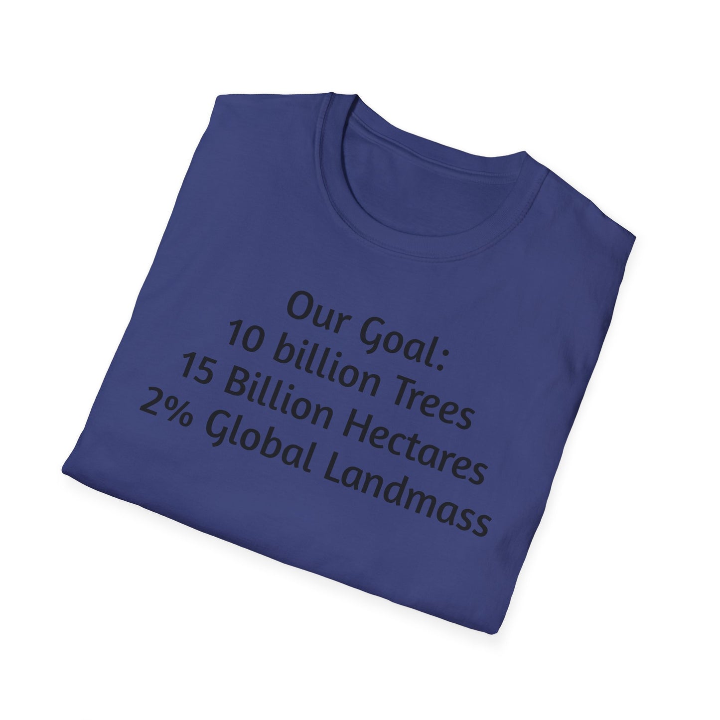 Eco-Friendly Unisex Softstyle T-Shirt - Our Goal: 10 Billion Trees & Carbon Neutrality