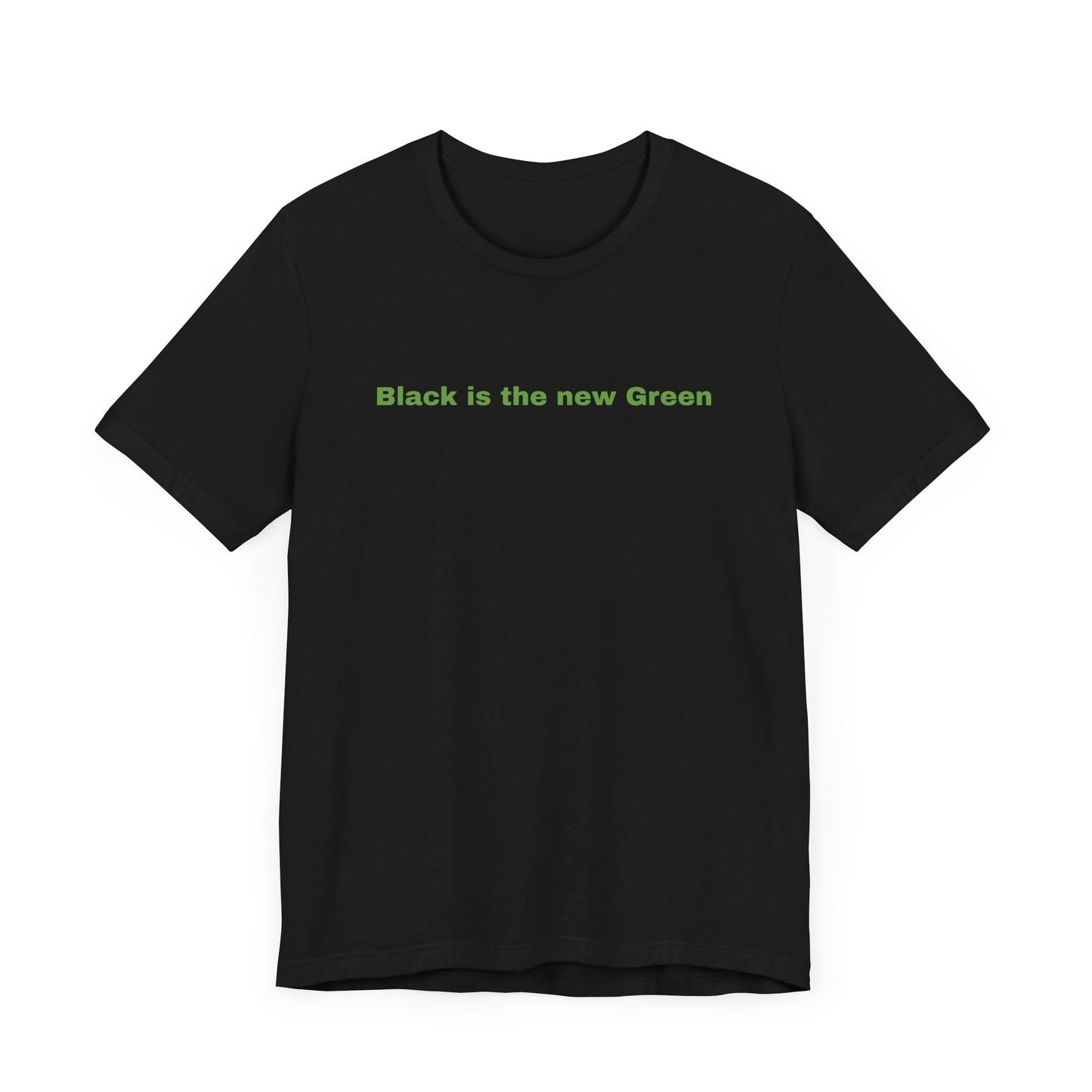 Eco-Friendly Unisex Tee - 'Black is the New Green' #TreeShirt