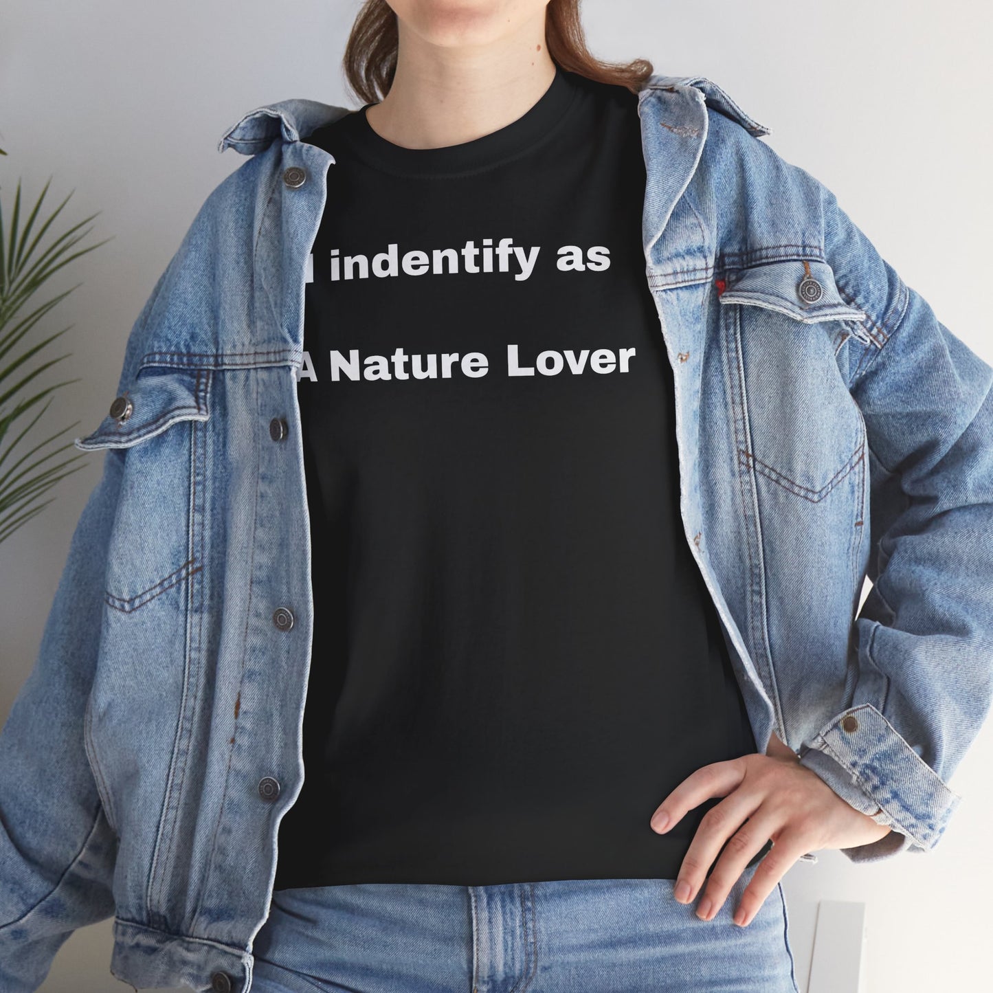 Nature Lover Unisex Heavy Cotton Tee - I Identify As A Nature Lover #TreeShirt