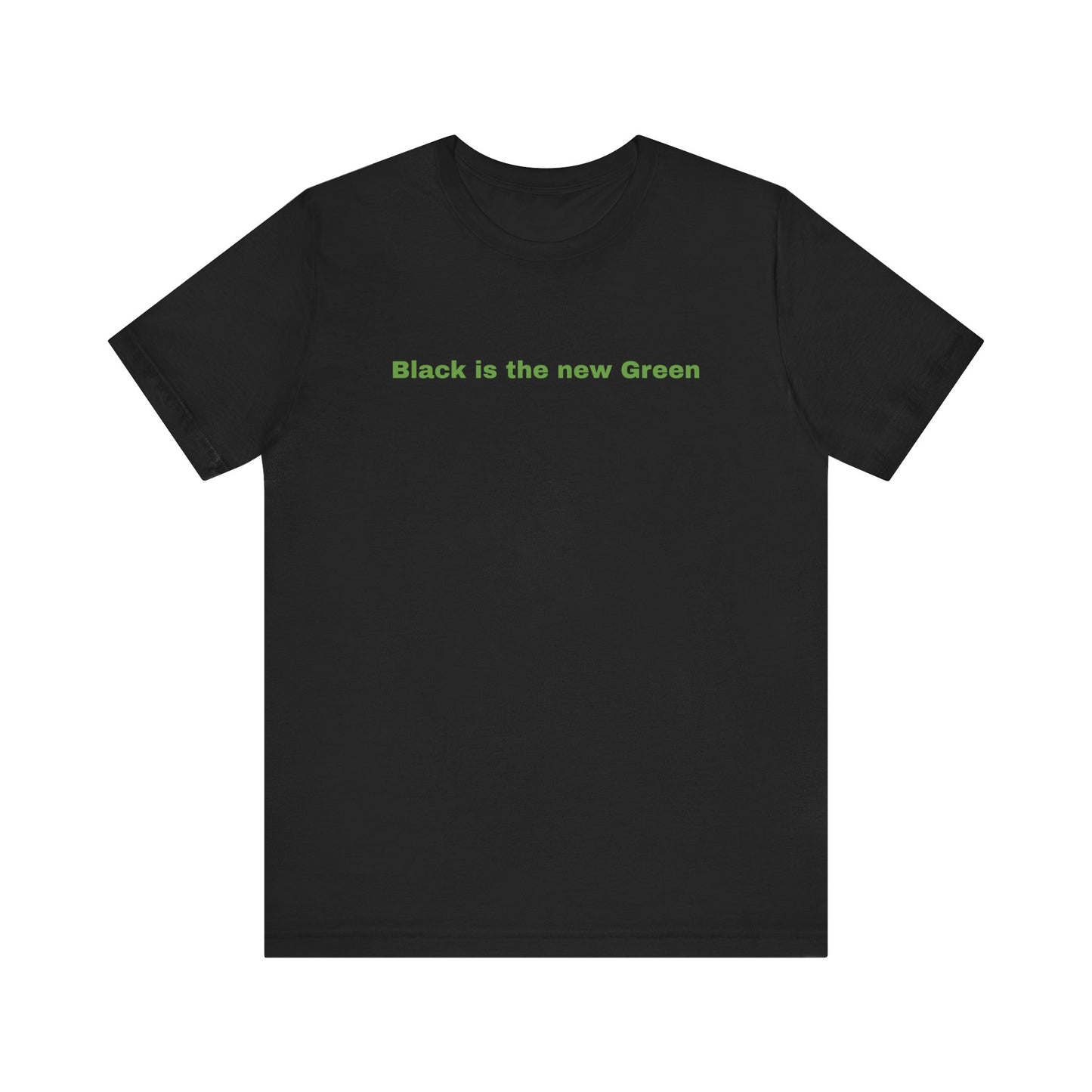 Eco-Friendly Unisex Tee - 'Black is the New Green' #TreeShirt