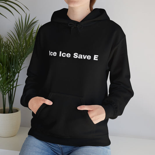 Ice Ice Save E Unisex Hooded Sweatshirt - Eco-Friendly Awareness Fashion